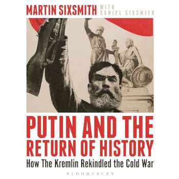 Martin Sixsmith - Putin and the return of History cover